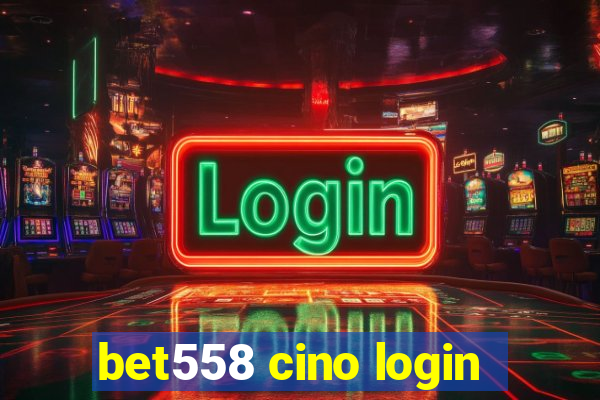 bet558 cino login